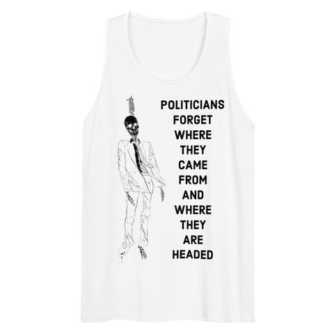 Politicians Forget '22 premium tank top