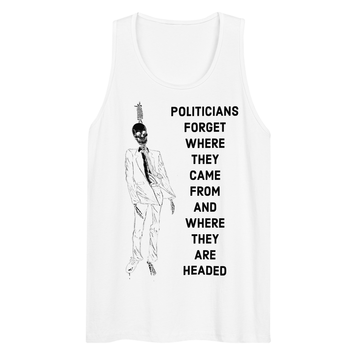 Politicians Forget '22 premium tank top