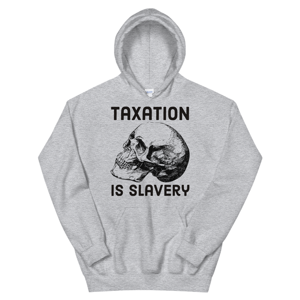 taxation is slavery v1 hoodie