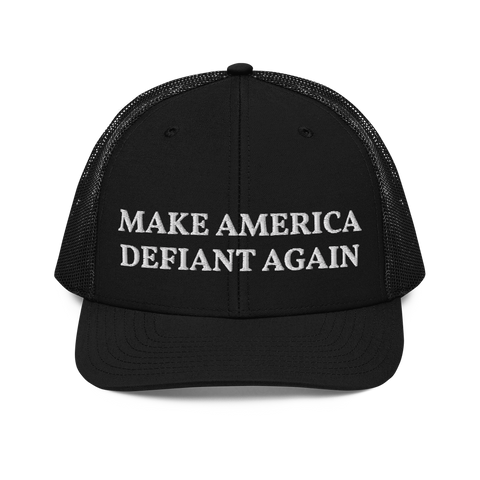 Make America Defiant Again trucker hat