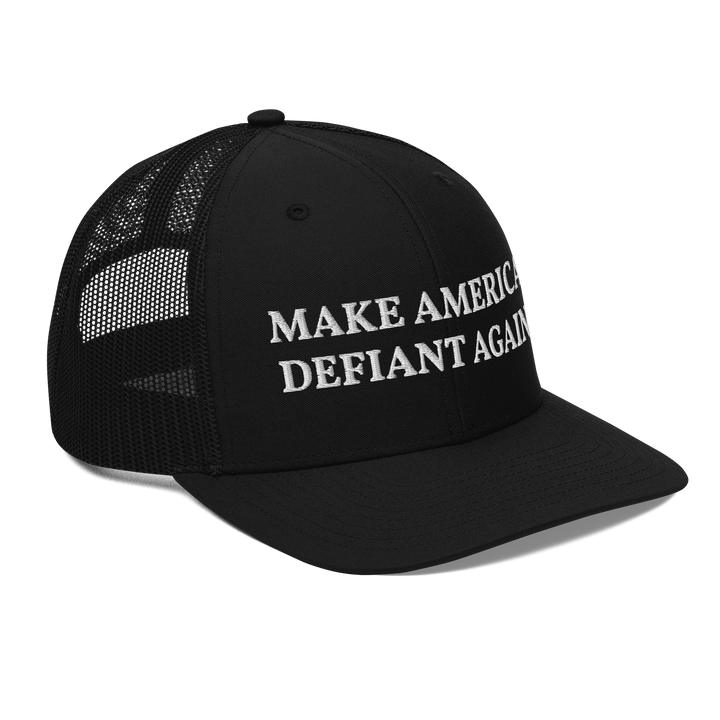 Make America Defiant Again trucker hat
