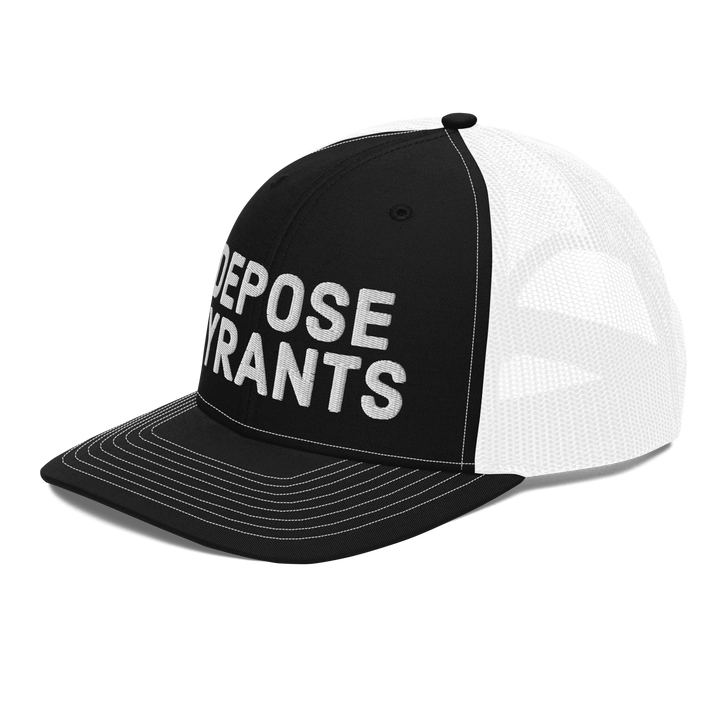 Depose Tyrants trucker hat