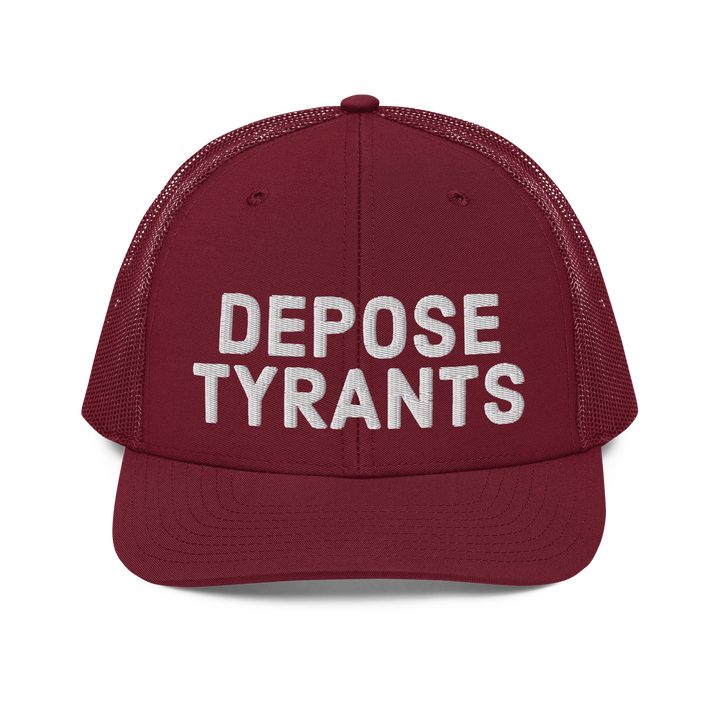 Depose Tyrants trucker hat