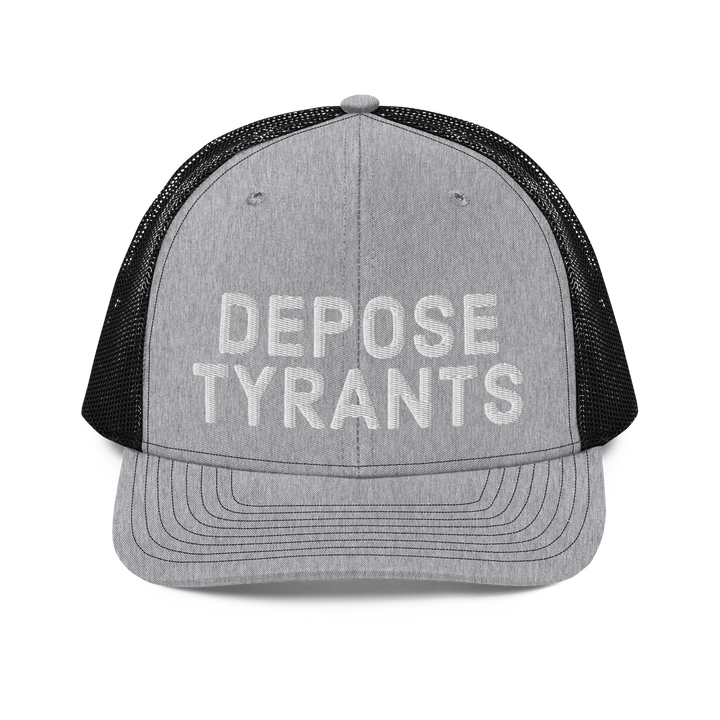 Depose Tyrants trucker hat