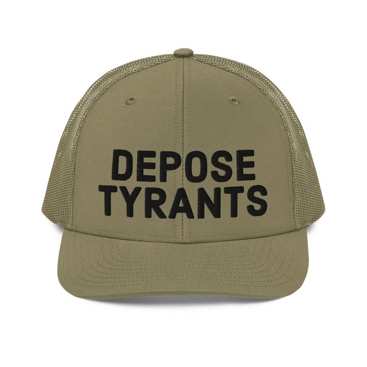 Depose Tyrants trucker hat