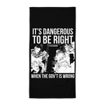 dangerous to be right beach towel