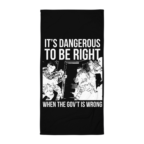 dangerous to be right beach towel