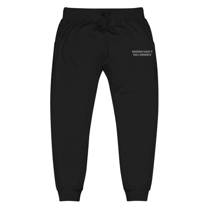 Epstein Didn't Kill Himself premium joggers
