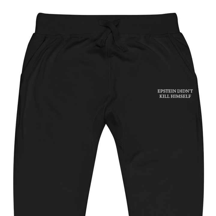 Epstein Didn't Kill Himself premium joggers