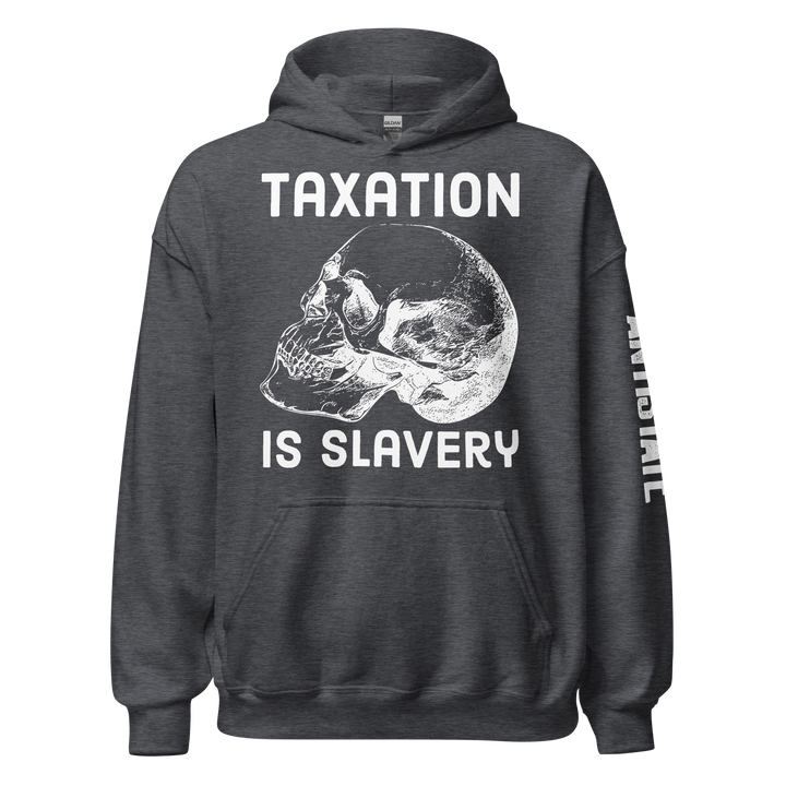 Taxation is Slavery v1 hoodie