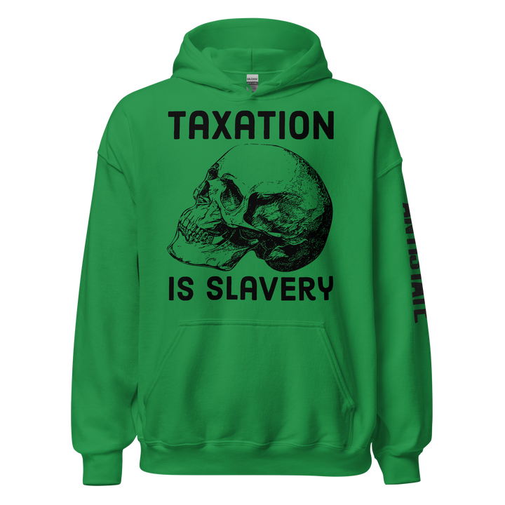 Taxation is Slavery v1 hoodie