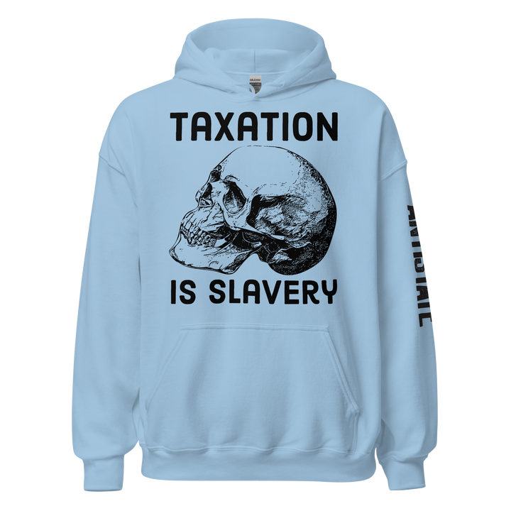 Taxation is Slavery v1 hoodie