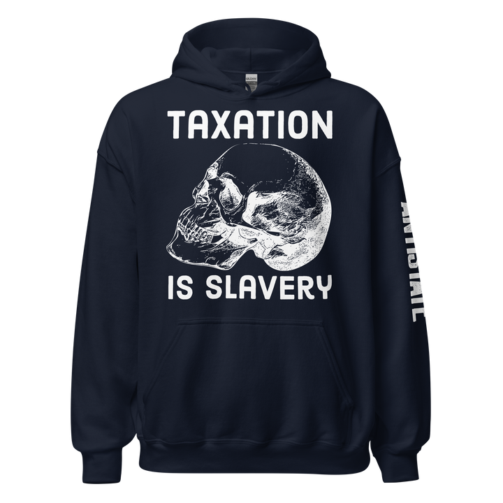 Taxation is Slavery v1 hoodie