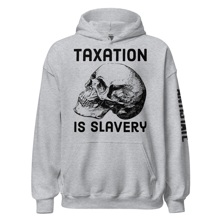 Taxation is Slavery v1 hoodie