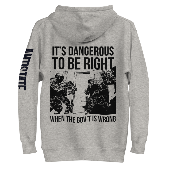 Dangerous to be Right v2 premium hoodie