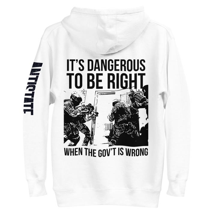 Dangerous to be Right v2 premium hoodie