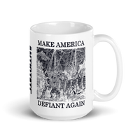 make america defiant again 15 oz mug